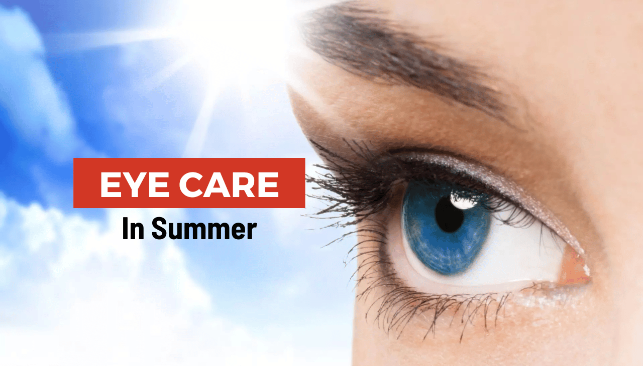 Summer Eye Care: Symptoms, Treatments & Expert Services to Protect Your Vision